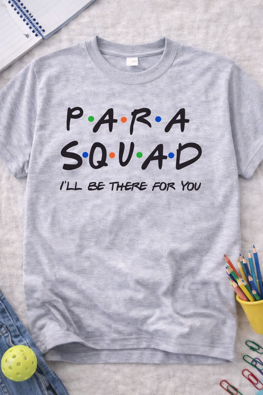 Para Squad- I’ll be there for you